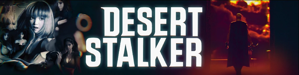 沙漠潜行者 Desert Stalker v0.21.0 测试版 AI汉化版