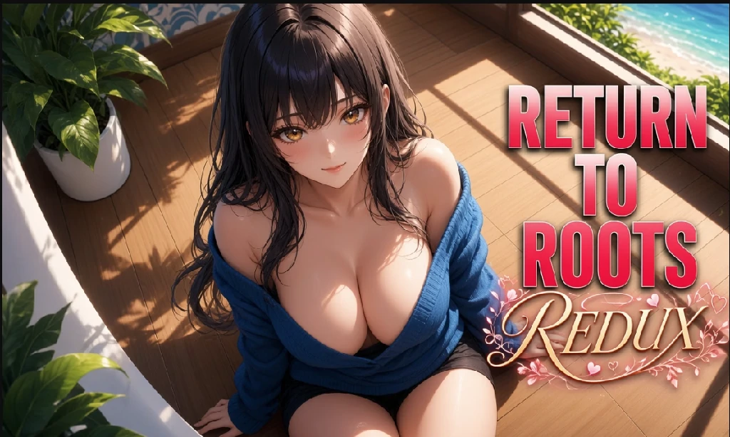 【PC+安卓/日系SLG】回归本源 Return to Roots [v0.2 Redux] AI汉化版【熟女/1.5G】-Bro18社区
